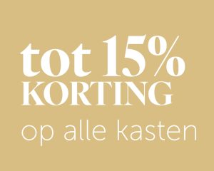 tot 15% korting op alle kasten